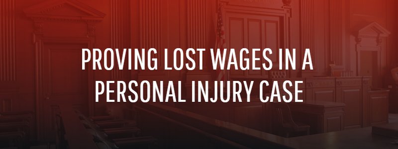 Prove Lost Wages in a Personal Injury Case